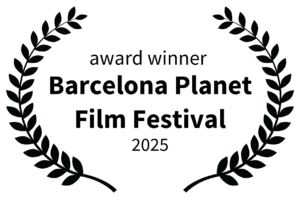 award winner - Barcelona Planet Film Festival - 2025